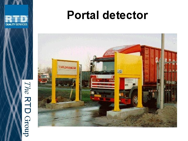 Portal detector The RTD Group 