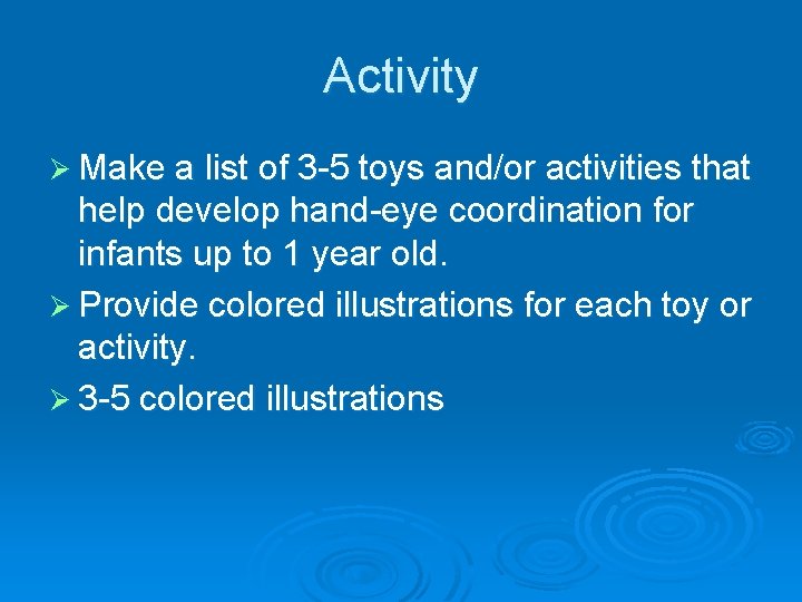 Activity Ø Make a list of 3 -5 toys and/or activities that help develop