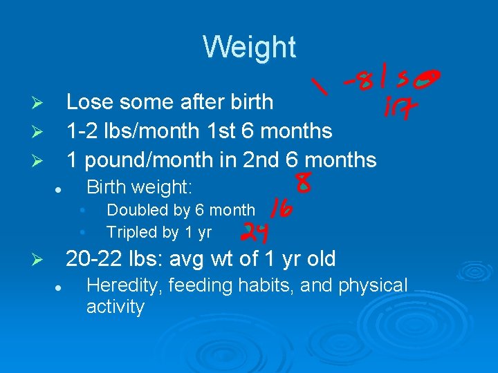 Weight Lose some after birth Ø 1 -2 lbs/month 1 st 6 months Ø