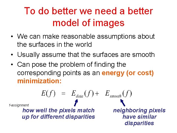 To do better we need a better model of images • We can make