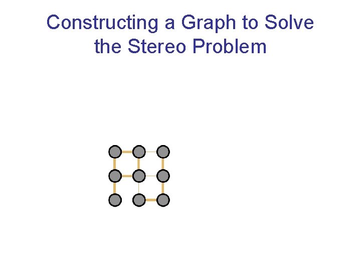 Constructing a Graph to Solve the Stereo Problem 