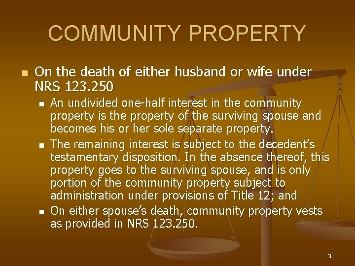 COMMUNITY PROPERTY n On the death of either husband or wife under NRS 123.