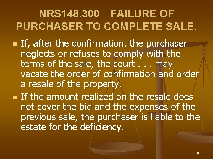 NRS 148. 300  FAILURE OF PURCHASER TO COMPLETE SALE.   n n If, after the