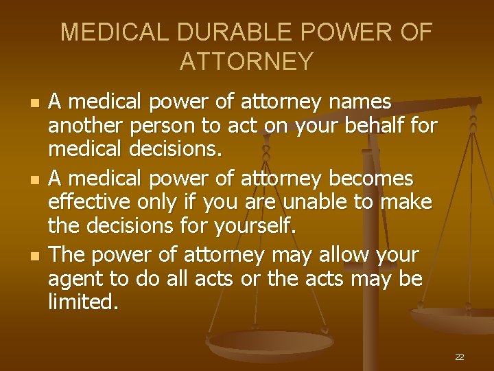 MEDICAL DURABLE POWER OF ATTORNEY n n n A medical power of attorney names