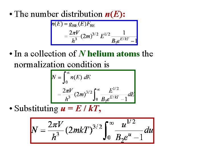  • The number distribution n(E): • In a collection of N helium atoms