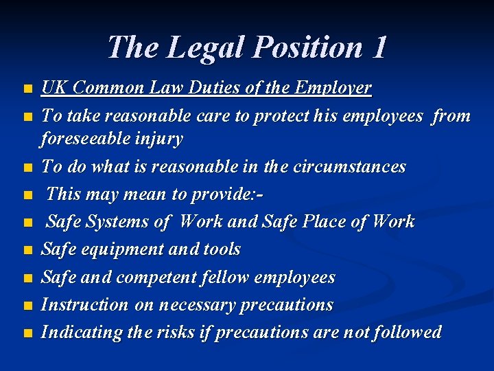 The Legal Position 1 n n n n n UK Common Law Duties of