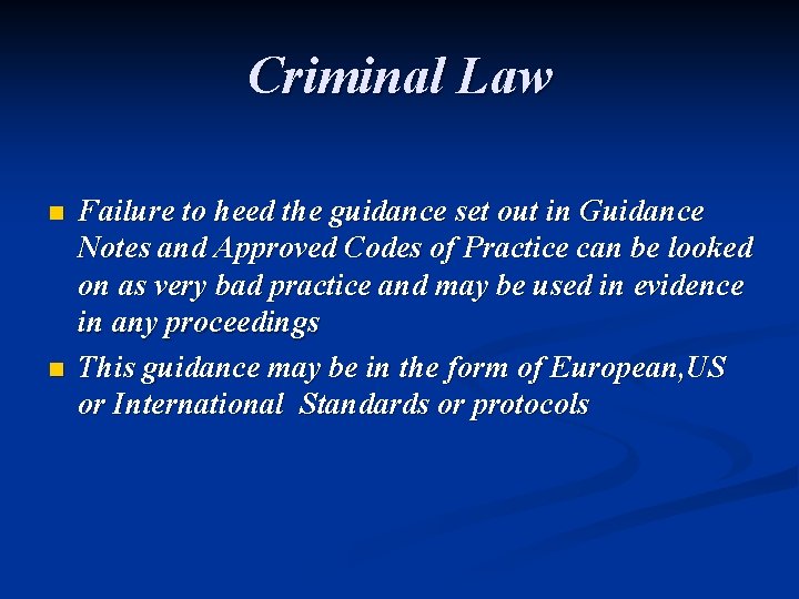 Criminal Law n n Failure to heed the guidance set out in Guidance Notes