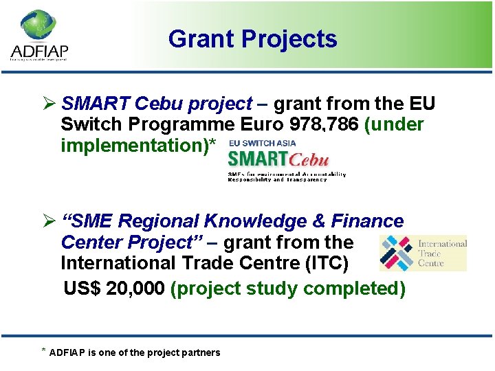 Grant Projects Ø SMART Cebu project – grant from the EU Switch Programme Euro