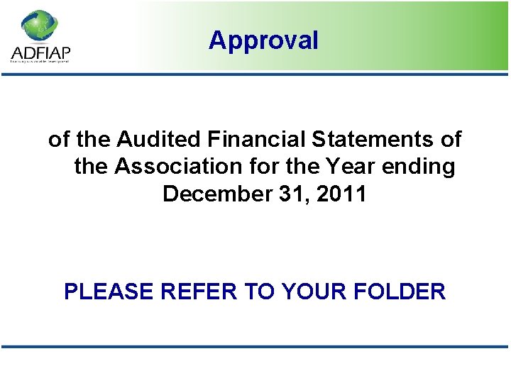 Approval of the Audited Financial Statements of the Association for the Year ending December