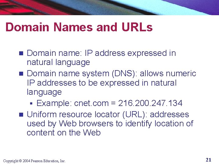Domain Names and URLs Domain name: IP address expressed in natural language n Domain