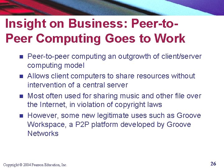 Insight on Business: Peer-to. Peer Computing Goes to Work Peer-to-peer computing an outgrowth of