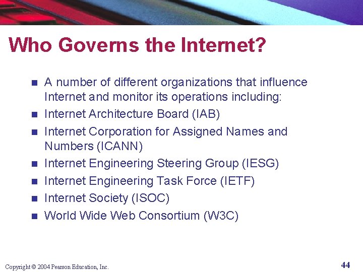 Who Governs the Internet? n n n n A number of different organizations that