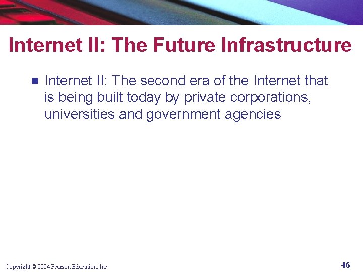 Internet II: The Future Infrastructure n Internet II: The second era of the Internet