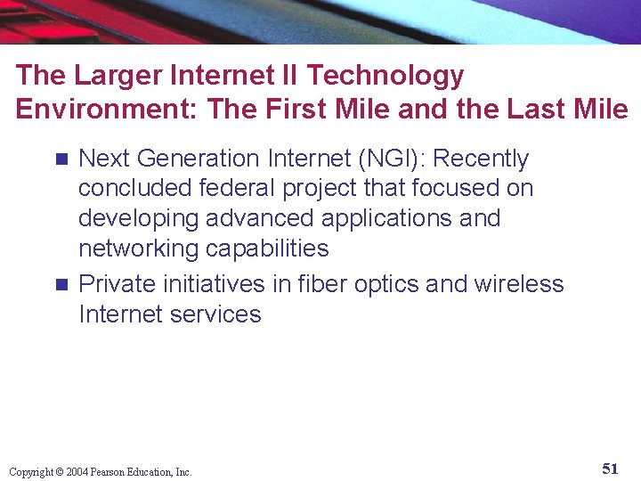 The Larger Internet II Technology Environment: The First Mile and the Last Mile Next