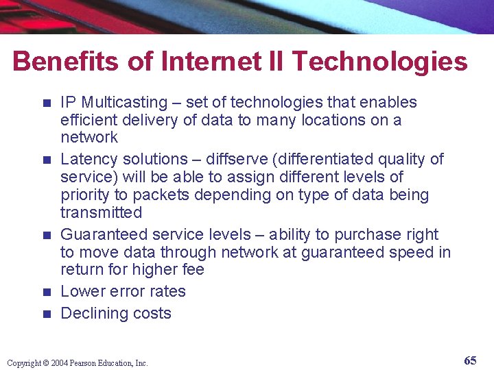 Benefits of Internet II Technologies n n n IP Multicasting – set of technologies