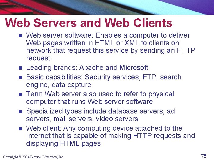 Web Servers and Web Clients n n n Web server software: Enables a computer