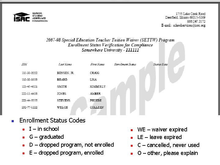 n Enrollment Status Codes n n I – in school G – graduated D n Enrollment Status Codes n n I – in school G – graduated D