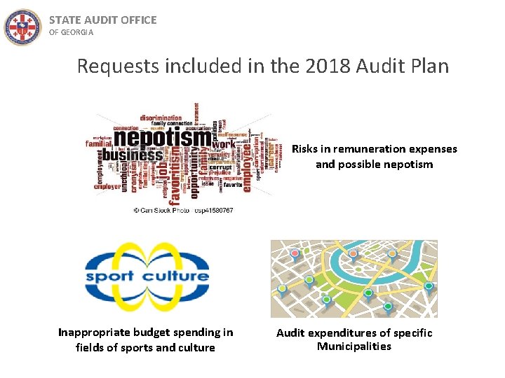 STATE AUDIT OFFICE OF GEORGIA Requests included in the 2018 Audit Plan Risks in