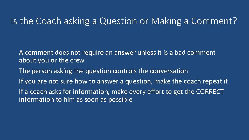 Is the Coach asking a Question or Making a Comment? A comment does not