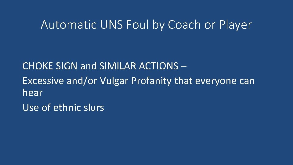 Automatic UNS Foul by Coach or Player CHOKE SIGN and SIMILAR ACTIONS – Excessive