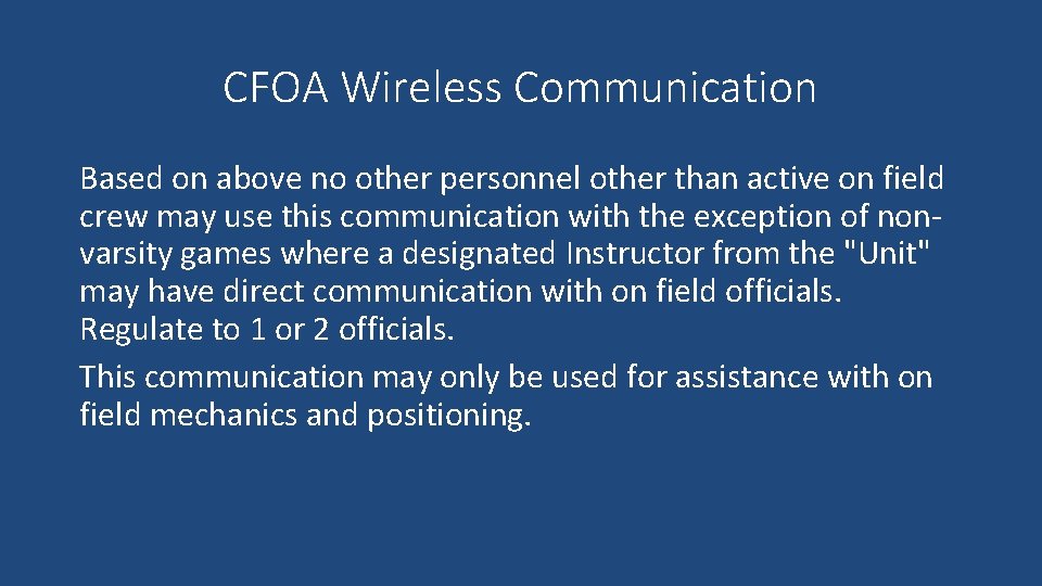 CFOA Wireless Communication Based on above no other personnel other than active on field