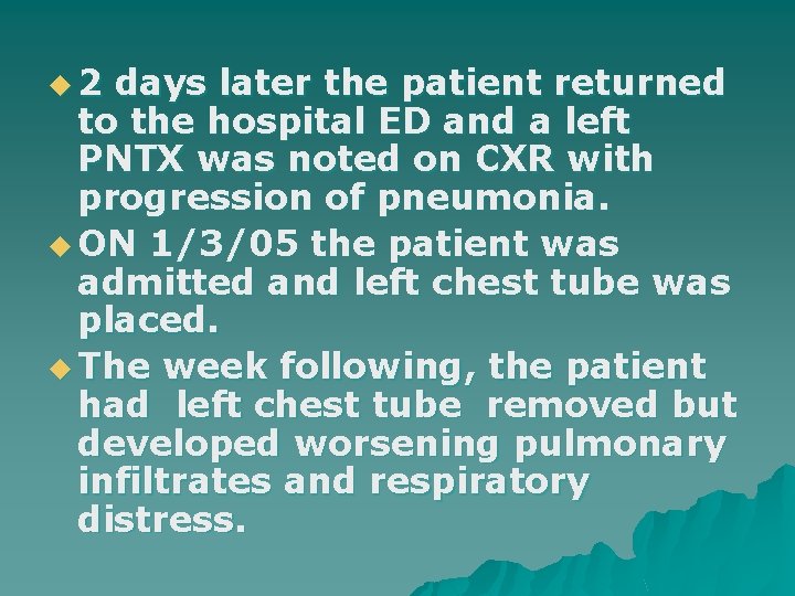 u 2 days later the patient returned to the hospital ED and a left