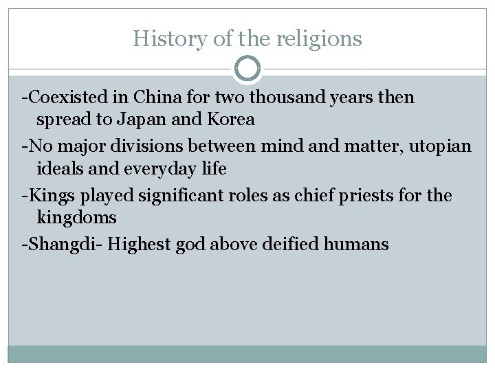 History of the religions -Coexisted in China for two thousand years then spread to