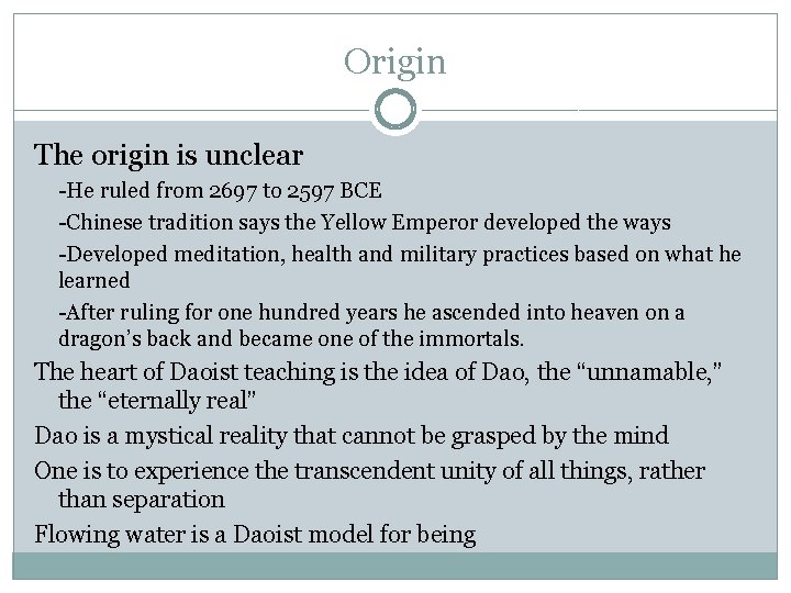 Origin The origin is unclear -He ruled from 2697 to 2597 BCE -Chinese tradition