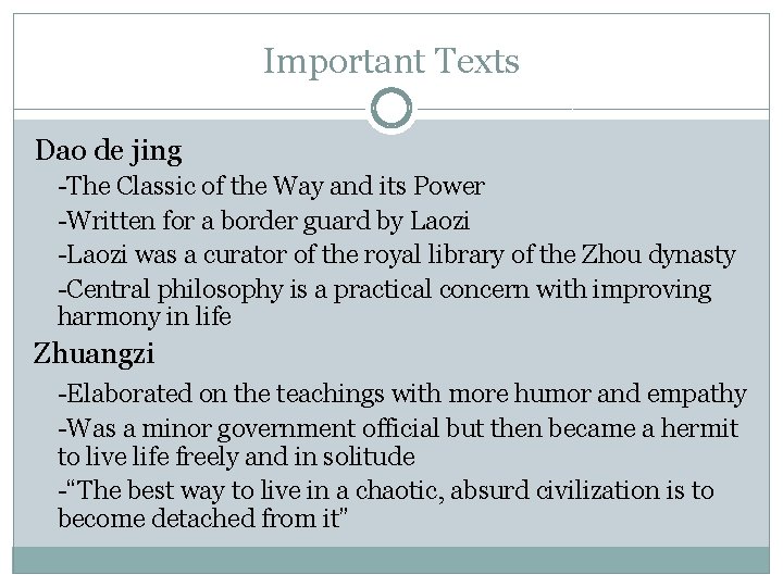 Important Texts Dao de jing -The Classic of the Way and its Power -Written