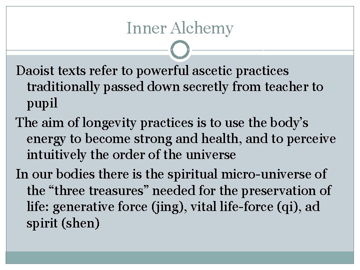 Inner Alchemy Daoist texts refer to powerful ascetic practices traditionally passed down secretly from