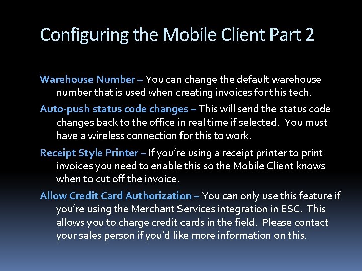 Configuring the Mobile Client Part 2 Warehouse Number – You can change the default