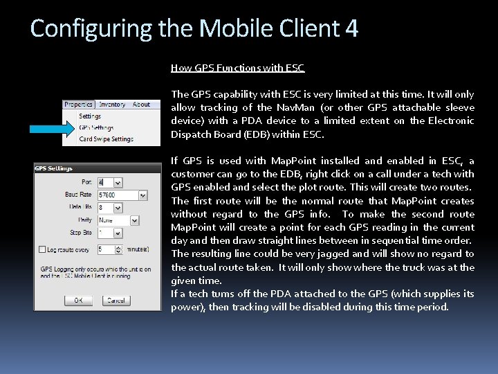 Configuring the Mobile Client 4 How GPS Functions with ESC The GPS capability with