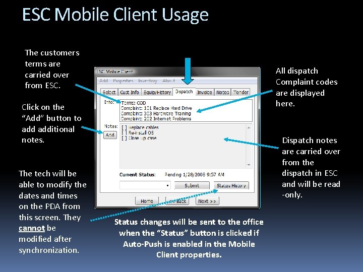 ESC Mobile Client Usage The customers terms are carried over from ESC. All dispatch