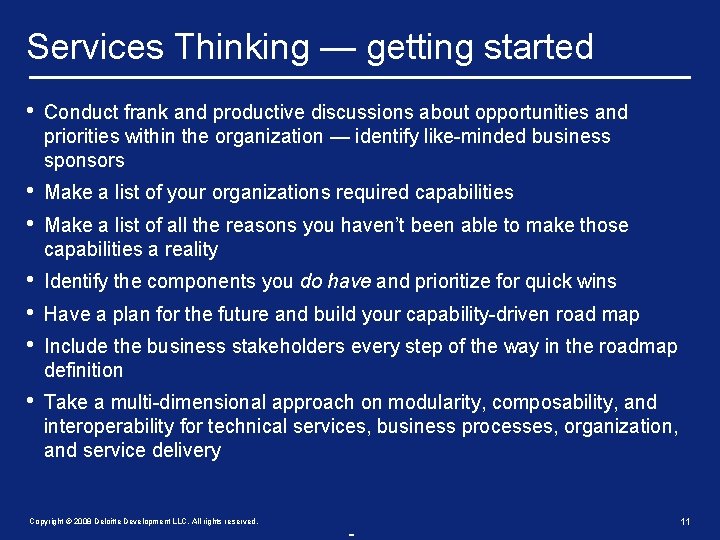 Services Thinking — getting started • Conduct frank and productive discussions about opportunities and