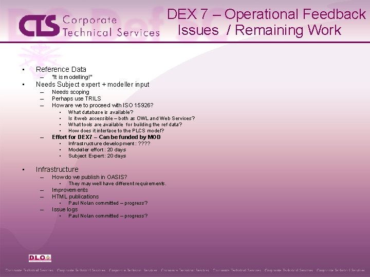 DEX 7 – Operational Feedback Issues / Remaining Work • Reference Data – •