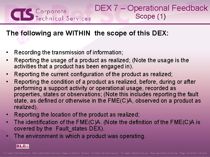 DEX 7 – Operational Feedback Scope (1) The following are WITHIN the scope of