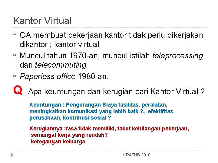 Kantor Virtual OA membuat pekerjaan kantor tidak perlu dikerjakan dikantor ; kantor virtual. Muncul