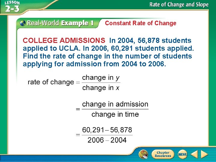 Constant Rate of Change COLLEGE ADMISSIONS In 2004, 56, 878 students applied to UCLA.