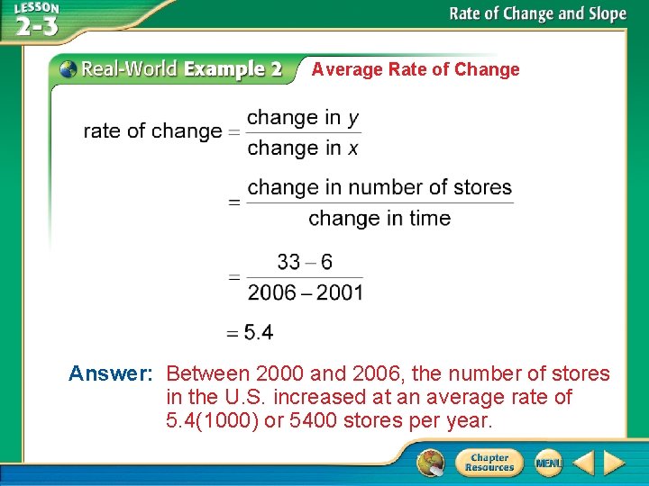 Average Rate of Change Answer: Between 2000 and 2006, the number of stores in