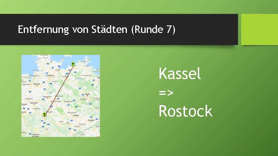 Entfernung von Städten (Runde 7) Kassel => Rostock 