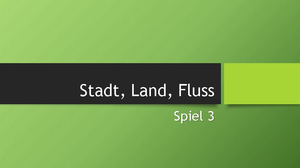 Stadt, Land, Fluss Spiel 3 