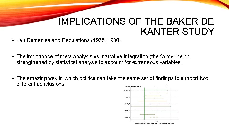 IMPLICATIONS OF THE BAKER DE KANTER STUDY • Lau Remedies and Regulations (1975, 1980)