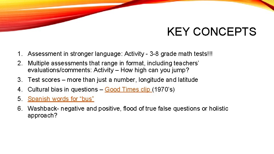 KEY CONCEPTS 1. Assessment in stronger language: Activity - 3 -8 grade math tests!!!