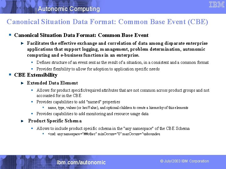 Autonomic Computing Canonical Situation Data Format: Common Base Event (CBE) § Canonical Situation Data