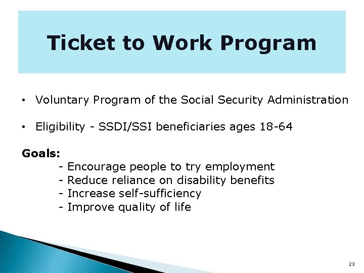 Ticket to Work Program • Voluntary Program of the Social Security Administration • Eligibility