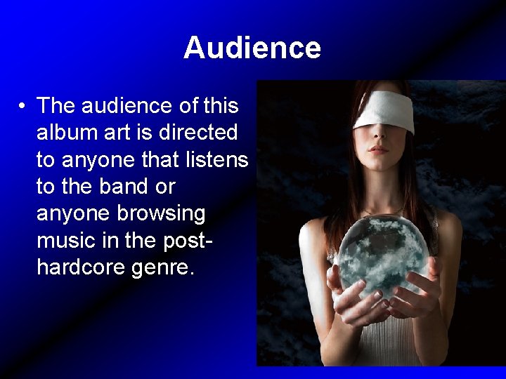 Audience • The audience of this album art is directed to anyone that listens