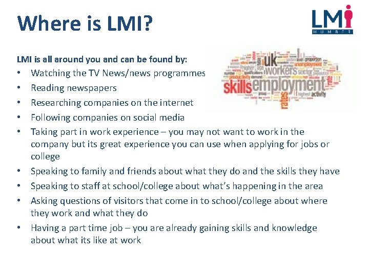 Where is LMI? LMI is all around you and can be found by: •