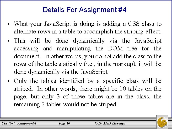 Details For Assignment #4 • What your Java. Script is doing is adding a