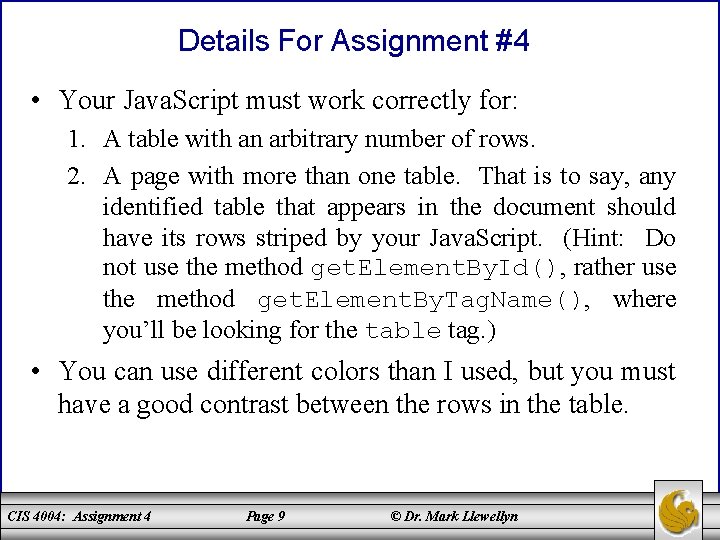 Details For Assignment #4 • Your Java. Script must work correctly for: 1. A