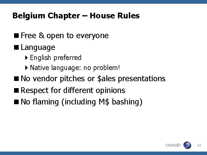 Belgium Chapter – House Rules <Free & open to everyone <Language 4 English preferred